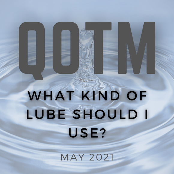 What kind of lube should I use?