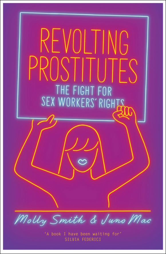 Revolting Prostitutes: The Fight for Sex Workers' Rights