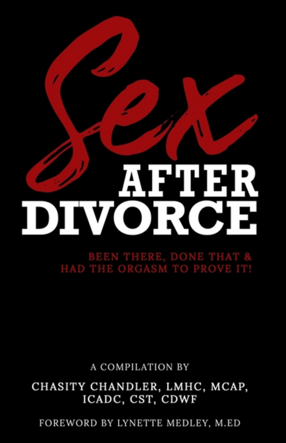 Sex After Divorce: Been There Done That & Had the Orgasm to Prove It
