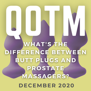 QOTM: What is the difference between butt plugs and prostate massagers?