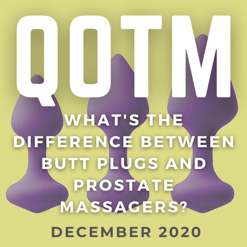 What's the difference between Butt Plugs and Prostate Massagers?
