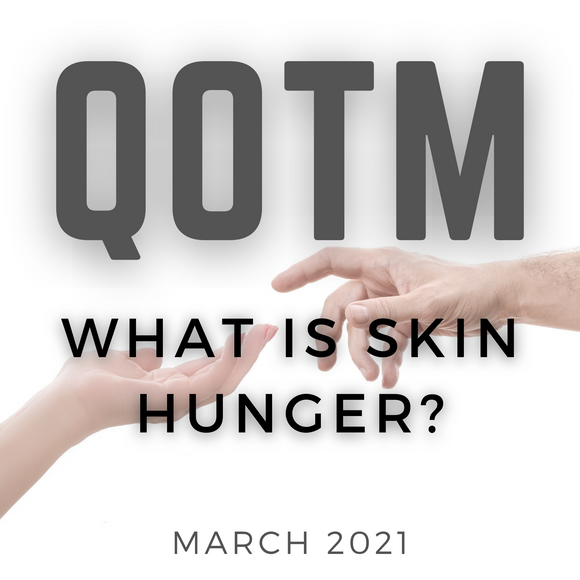 What is skin hunger?