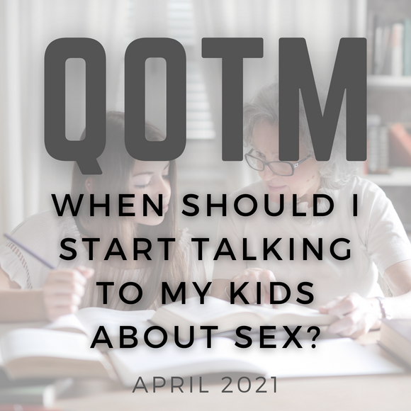 When should I start talking to my kids about sex?