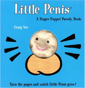 Little Penis: A Finger Puppet Parody Book [With Finger Puppets] ( Little Penis Parodies )