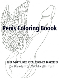 Penis Coloring Book. 20 Mature Coloring Pages. Be ready for Cocktastick Fun