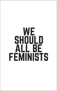 We Should All Be Feminists: Lined Notebook
