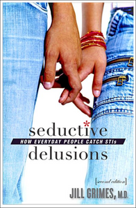 Seductive Delusions: How Everyday People Catch STIs