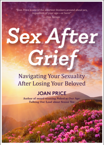 Sex After Grief: Navigating Your Sexuality After Losing Your Beloved