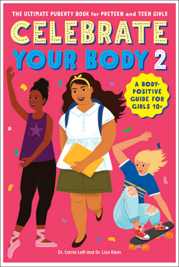 Celebrate Your Body 2: The Ultimate Puberty Book for Preteen and Teen Girls