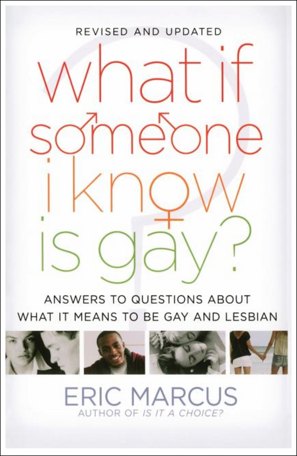 What If Someone I Know Is Gay?: Answers to Questions about What It Means to Be Gay and Lesbian