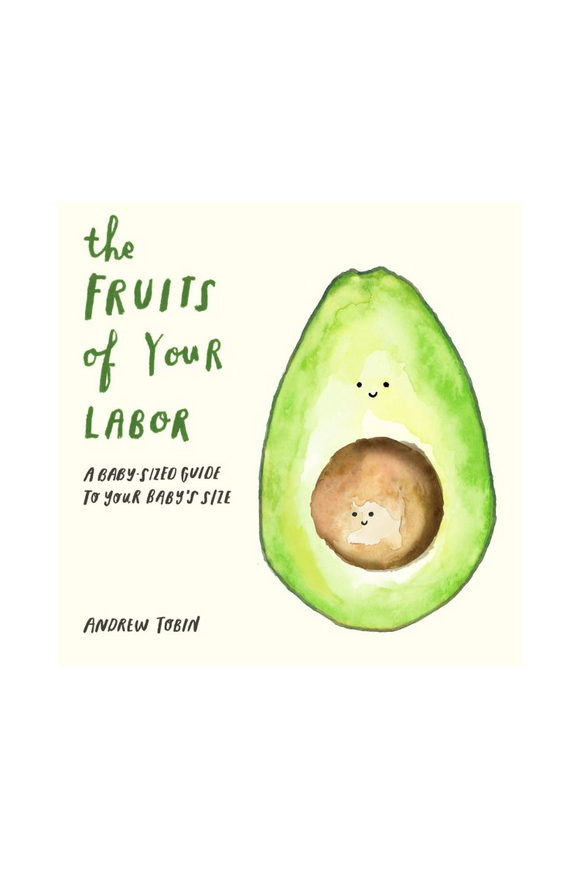 The Fruits of Your Labor: A Baby-sized Guide to Your Baby's Size